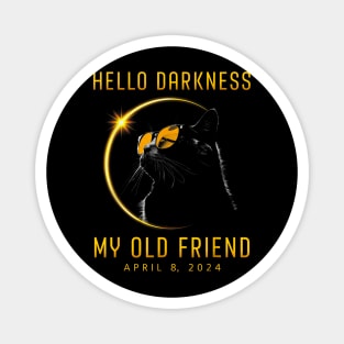 Hello Darkness My Old Friend Solar Eclipse 2024 Cat Lovers Gift For Men Women Magnet